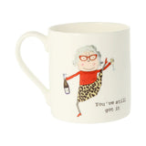 Mclaggan Mugs Rosie Made A Thing You've Still Got It Mug