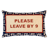 Please Leave By 9 Needlepoint Cushion
